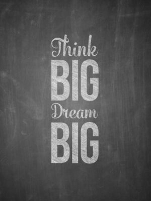 Poster Think Big 30x40